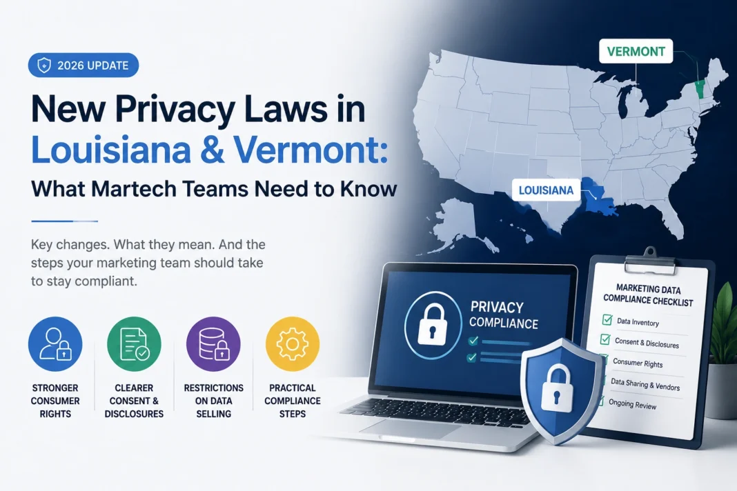 New Privacy Laws in Louisiana & Vermont: What Martech Teams Need to Know